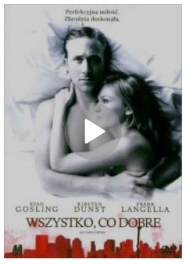 okładka filmu Wszystko, co dobre (All Good Things)